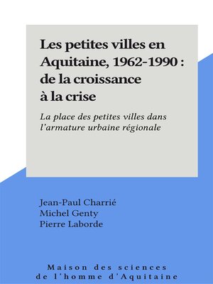 cover image of Les petites villes en Aquitaine, 1962-1990